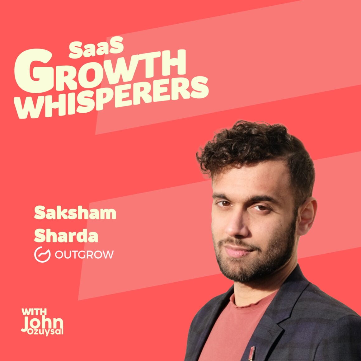 saksham sharda saas growth whisperers podcast espisode 10 userguiding