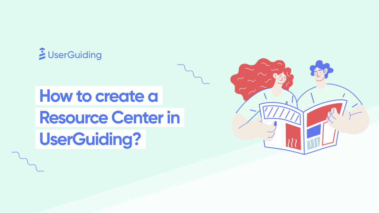 How to Create a Resource Center in UserGuiding