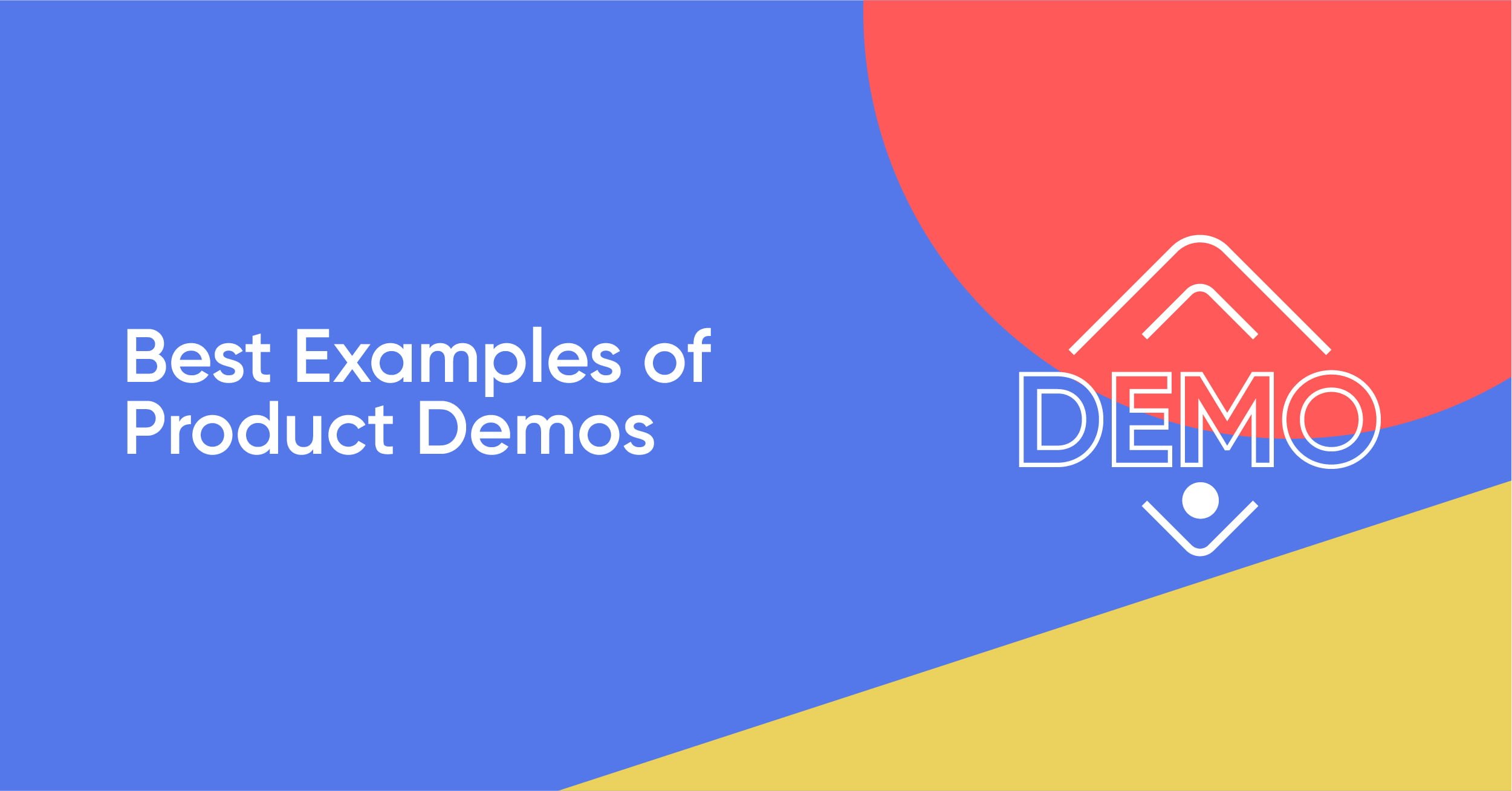 16 Best Product Demo Examples That You Need To Copy