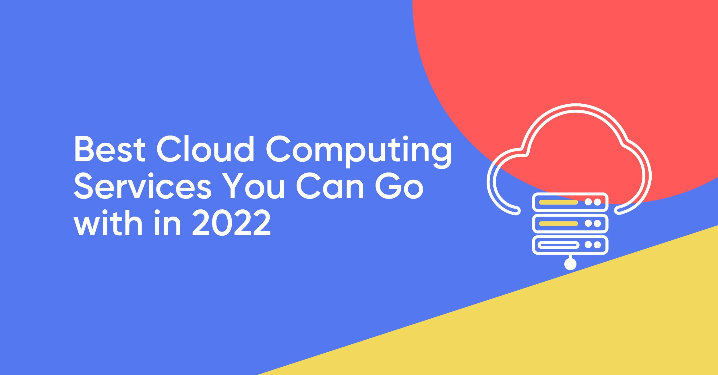 11 Best Cloud Services You Can Go with in 2023