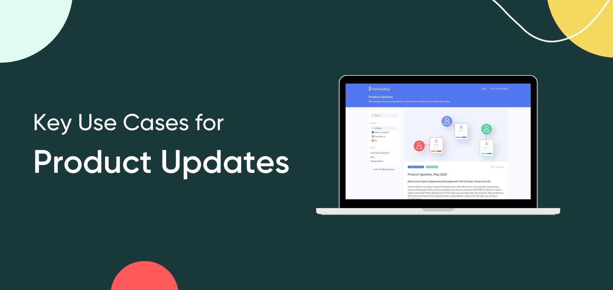 4 Key Use Cases That Make UserGuiding’s Product Updates a Must-Try